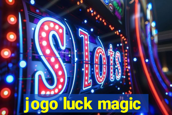 jogo luck magic